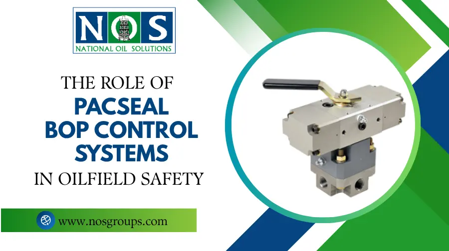 The Role of PACSEAL BOP Control Systems in Oilfield Safety
