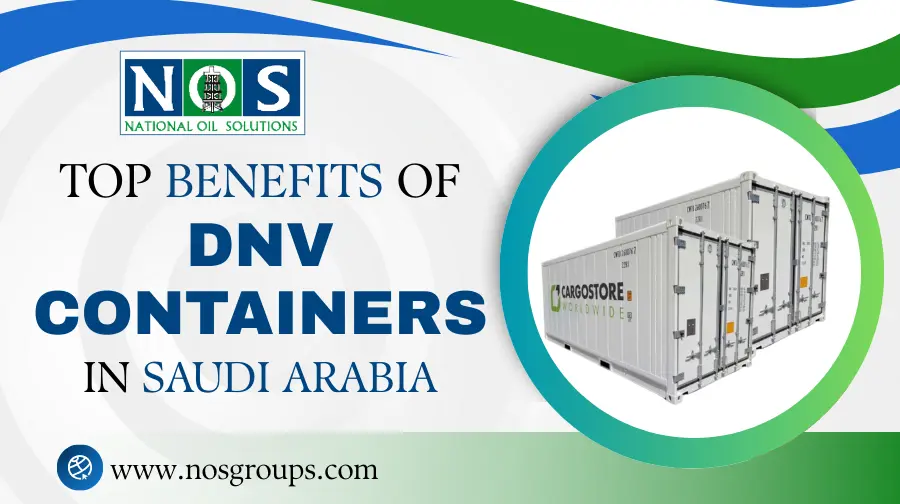 Top Benefits of Using DNV Containers in Saudi Arabia