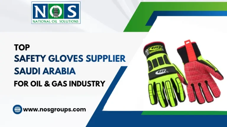 Top Safety Gloves Supplier Saudi Arabia for Oil & Gas Industry