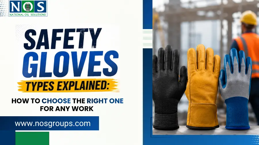 Safety Gloves Types Explained