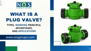 What Is a Plug Valve Types, Working Principle, Advantages, and Applications