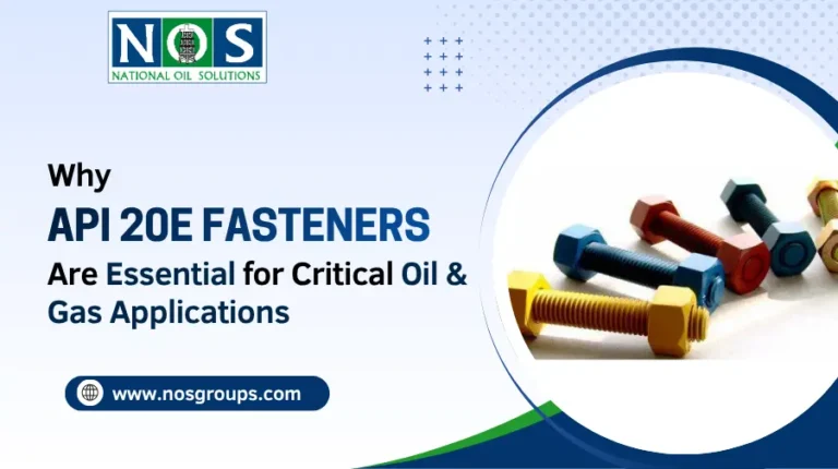 Why API 20E Fasteners Are Essential for Critical Oil & Gas Applications
