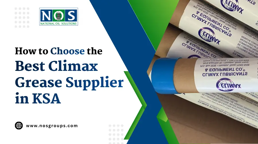 How to Choose the Best Climax Grease Supplier in KSA
