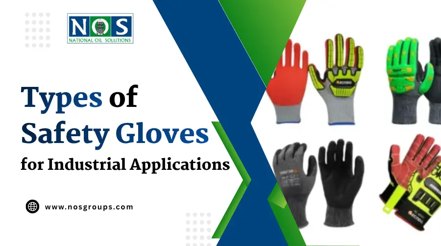 Types of Safety Gloves for Industrial Applications